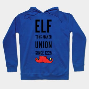 Elf toys maker union since 1225 Hoodie